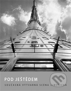 Pod Ještědem - Markéta Kroupová - kniha z kategorie Malířství a sochařství