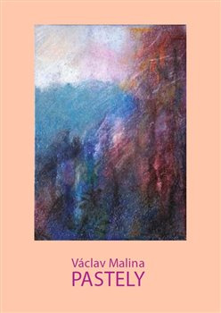 Václav Malina – Pastely - Václav Malina