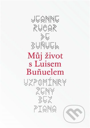 Vzpomínky ženy bez piana - Jeanne Rucar de Bunuel, Marisol Martín del Campo