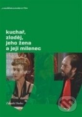 Kuchař, zloděj, jeho žena a její milenec - Zdeněk Hudec