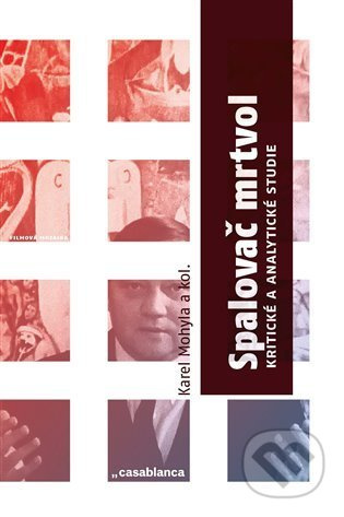 Spalovač mrtvol - kritické a analytické studie - kol., Karel Mohyla
