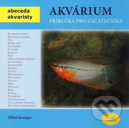 Akvárium - Příručka pro začátečníky - Abeceda akvaristy