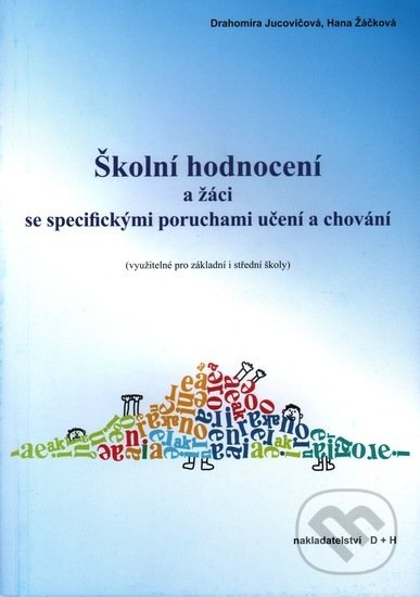 Školní hodnocení a žáci se specifickými poruchami učení a chování - kniha z kategorie Speciální pedagogika