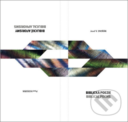 Biblická poezie, Biblické aforismy - Josef Vladimír Dvořák, Pavel Kosorin - kniha z kategorie Poezie