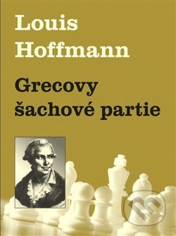 Grecovy šachové partie - Louis Hoffmann