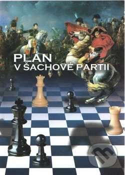 Plán v šachové partii - Richard ml. Biolek, Richard st. Biolek, Marek Vokáč