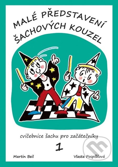 Malé představení šachových kouzel - Martin Beil, Vlasta Pospíšilová