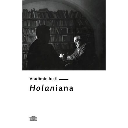Holaniana - Vladimír Justl