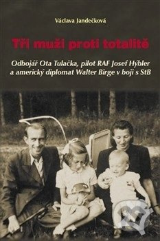 Tři muži proti totalitě - Václava Jandečková