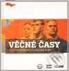 Věčné časy (Československé totalitní roky) - kniha z kategorie Sociologie
