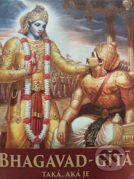 Bhagavad-Gítá (Taká, aká je) - Śrí Śrímad A.C.Bhaktivedanta Swami Prabhupáda - kniha z kategorie Buddhismus