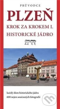 Plzeň - krok za krokem I. - Jaroslav Vogeltanz, Petr Mazný, Tomáš Bernhardt
