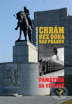 Chrám bez boha nad Prahou - Jan Galandauer