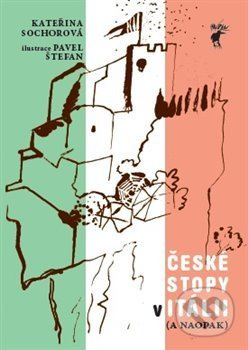 Itálie - České stopy v Itálii ( a naopak) - Kateřina Sochorová