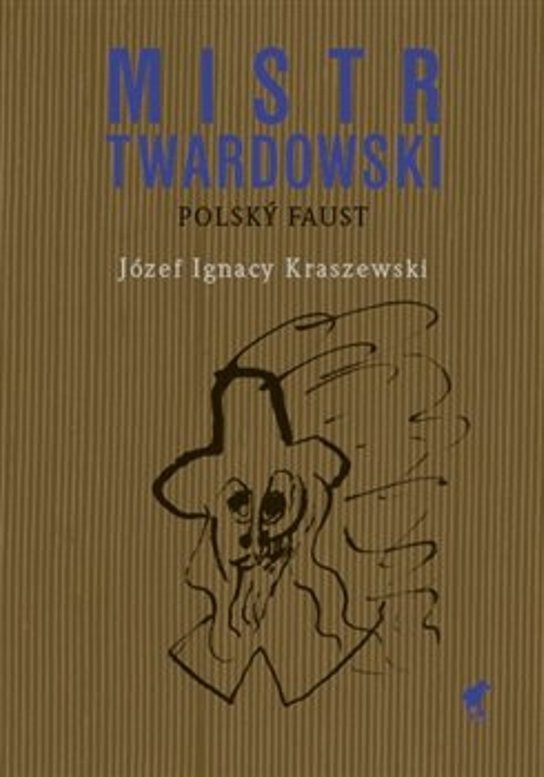 Mistr Twardowski – polský Faust - Józef Ignacy Kraszewski