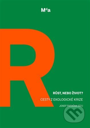 Růst, nebo život? - kolektiv autorů