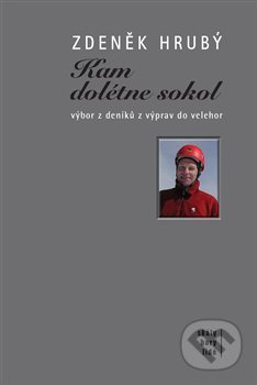Kam dolétne sokol (výbor z deníků z výprav do velehor) - kniha z kategorie Individuální sporty