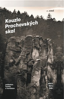 Kouzlo Prachovských skal - Jan Jareš