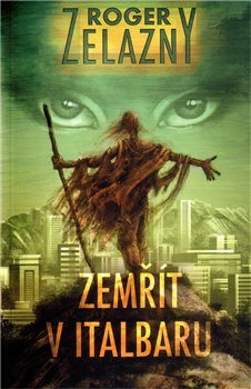 Zemřít v Italbaru - Roger Zelazny