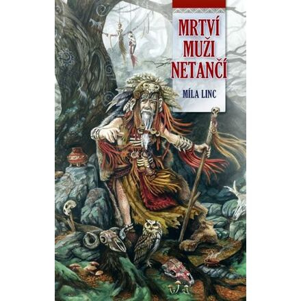 Mrtví muži netančí - Míla Linc