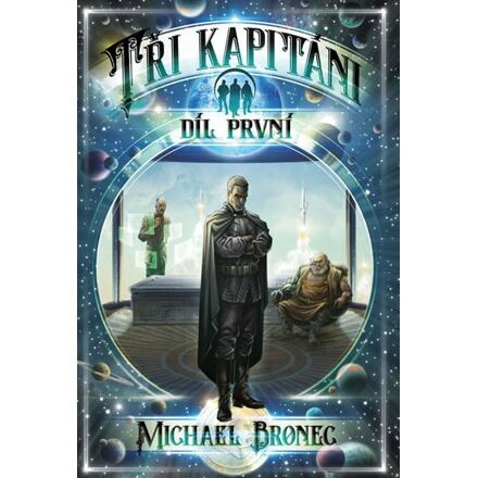Tři kapitáni 1 - Michael Bronec