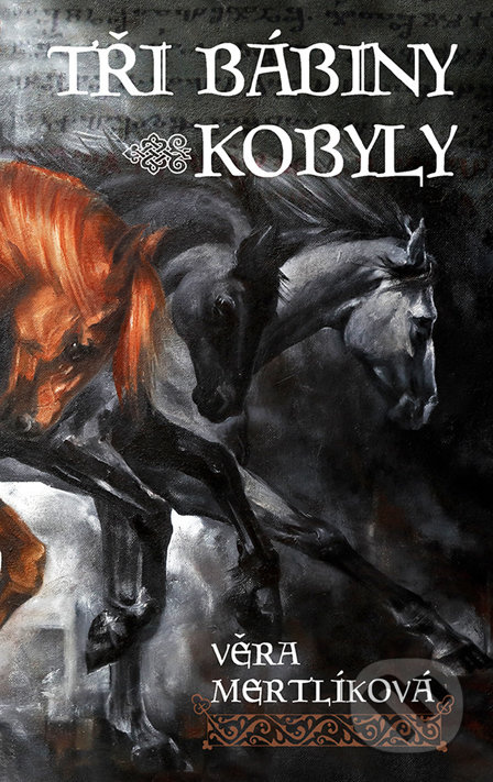 Tři bábiny kobyly - Věra Mertlíková