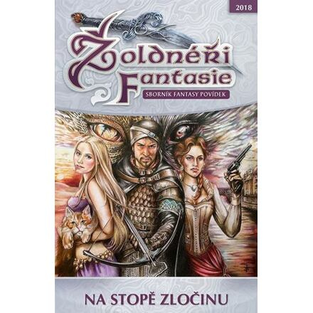 Žoldnéři fantasie: Na stopě zločinu - kolektiv autorů