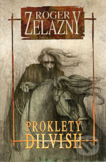 Prokletý Dilvish - Roger Zelazny