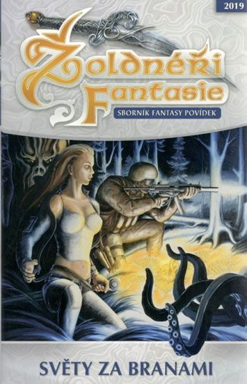 Žoldnéři fantasie: Světy za branami - kolektiv autorů