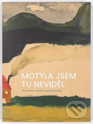 Motýla jsem tu neviděl