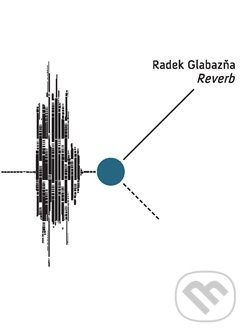 Reverb - Radek Glabazňa