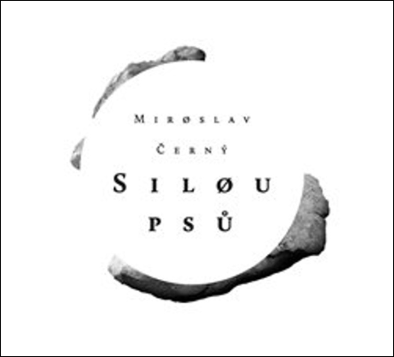 Silou psů - Miroslav Černý