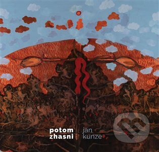 Potom zhasni - Jan Kunze