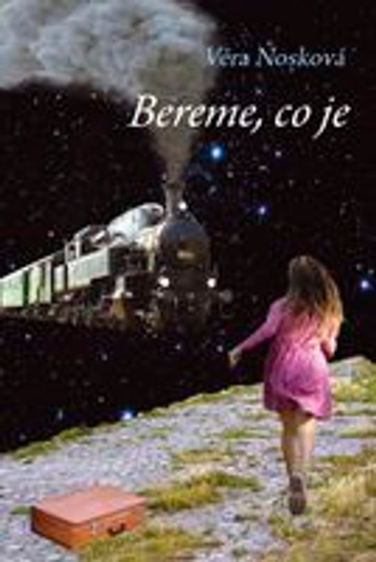 Bereme, co je -  Věra Nosková