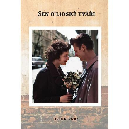 Sen o lidské tváři - Ivan R. Vičar
