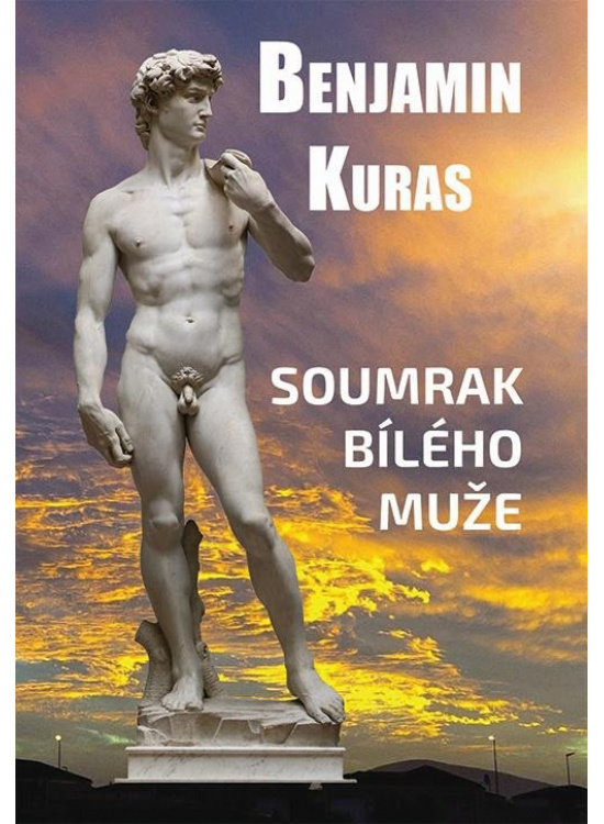 Soumrak bílého muže - Benjamin Kuras