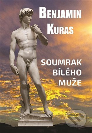 Soumrak bílého muže - Benjamin Kuras