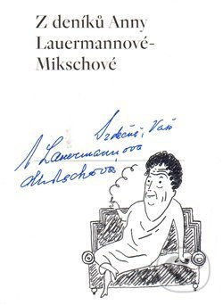 Z deníků Anny Lauermannové-Mikschové - Tereza Riedlbauchová, Eva Farková - kniha z kategorie Dějiny umění