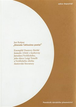 „Onorate l’altissimo poeta!“ - Jan Kašpar
