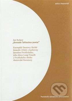 „Onorate l’altissimo poeta!“ - Jan Kašpar