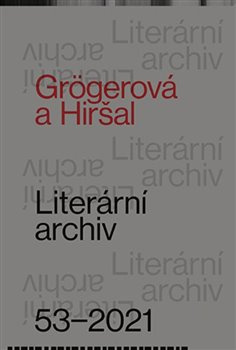 Literární archiv č. 53/2021 - Grögerová a Hiršal - kol., Pavel Novotný