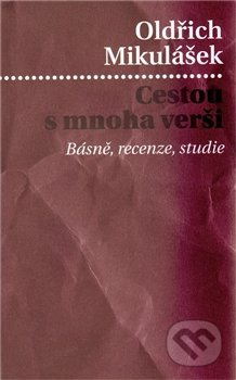 Cestou s mnoha verši - Oldřich Mikulášek