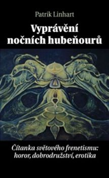 Vyprávění nočních hubeňourů - Patrik Linhart