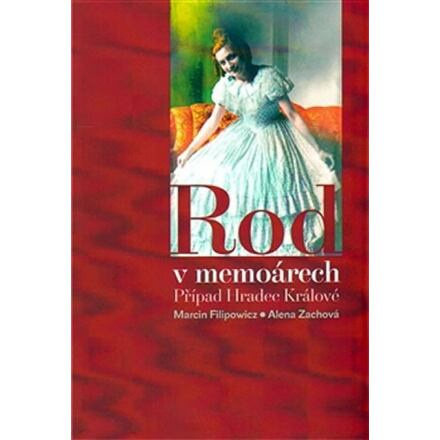 Rod v memoárech - Marcin Filipowicz, Alena Zachová