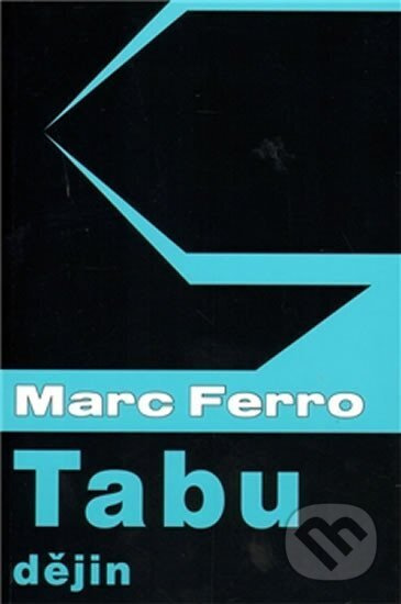 Tabu dějin - Marc Ferro - kniha z kategorie Historie