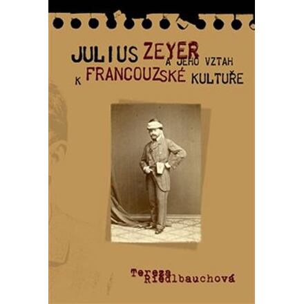 Julius Zeyer a jeho vztah k francouzské kultuře