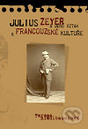 Julius Zeyer a jeho vztah k francouzské kultuře