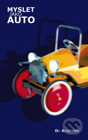 Myslet jako auto - Krejzyberd