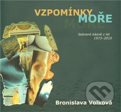 Vzpomínky moře - Sebrané básně z let 1973 - 2010