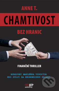Chamtivost bez hranic - Anne T.